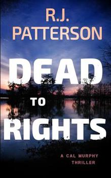 Dead to Rights - Book #10 of the Cal Murphy
