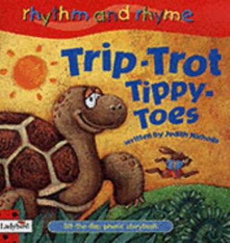 Paperback Trip Trot Tippy Toes (Rhythm & Rhyme) Book