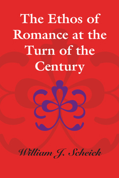 Paperback The Ethos of Romance at the Turn of the Century Book