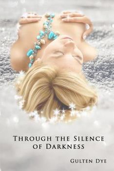 Paperback Through the Silence of Darkness Book