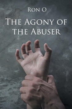 Paperback The Agony of the Abuser Book