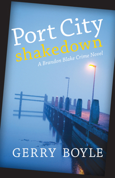 Port City Shakedown - Book #1 of the Brandon Blake Mystery