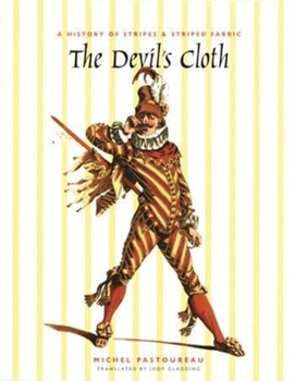 Hardcover The Devil's Cloth: A History of Stripes and Striped Fabric Book