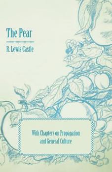 Paperback The Pear - With Chapters on Propagation and General Culture Book