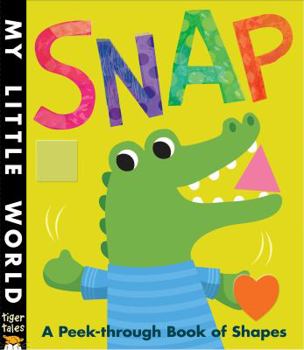 Hardcover Snap: A peek-through book of shapes (My Little World) Book