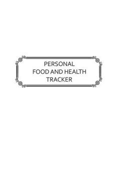 Paperback Personal Food and Health Tracker: Six-Week Food and Symptoms Diary (White, 6x9) Book