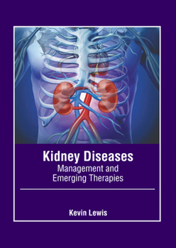 Hardcover Kidney Diseases: Management and Emerging Therapies Book