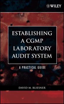 Hardcover Establishing a Cgmp Laboratory Audit System: A Practical Guide [With CDROM] Book