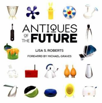 Hardcover Antiques of the Future Book