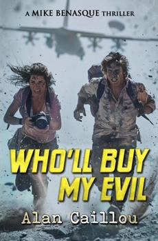 Paperback Who'll Buy My Evil: A Mike Benasque Thriller - Book 3 Book
