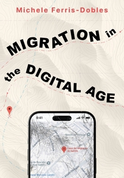 Hardcover Migration in the Digital Age: An Ethnographic Study Book