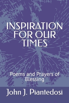 Paperback Inspiration for Our Times: Poems and Prayers of Blessing Book