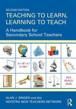 Paperback Teaching to Learn, Learning to Teach: A Handbook for Secondary School Teachers Book