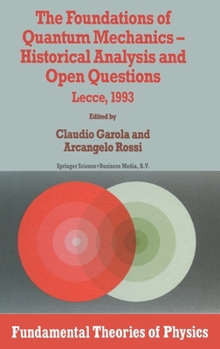 Hardcover The Foundations of Quantum Mechanics: Historical Analysis and Open Questions Book