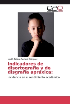 Paperback Indicadores de disortografía y de disgrafía apráxica [Spanish] Book