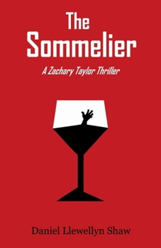 The Sommelier: A Zachary Taylor Thriller (Zach and Sophie Thrillers)