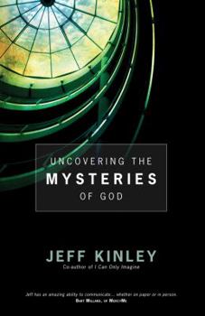 Paperback Uncovering the Mysteries of God Book