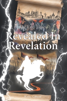 Paperback The End Times Revealed in Revelation Book