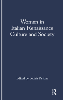 Women in Italian Renaissance Culture and Society (LEGENDA) (Legenda) (Legenda)