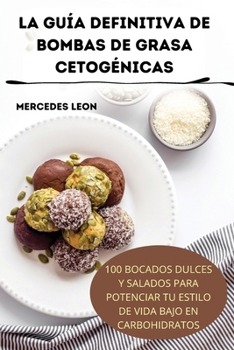 Paperback La Guía Definitiva de Bombas de Grasa Cetogénicas [Spanish] Book