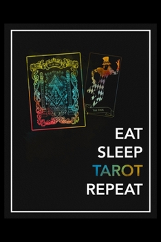 Eat Sleep Tarot Repeat: Daily Planner - Track Fitness Goals, Meals and Hydration - Shopping List Log - To-Do-List Journal for Tarot Readers