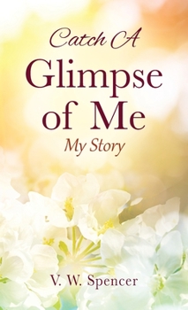 Hardcover Catch A Glimpse of Me: My Story Book