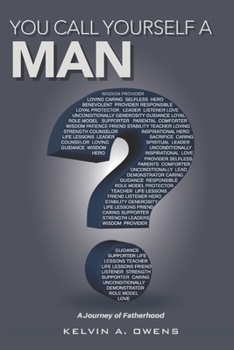 Paperback You Call Yourself a Man?: A Journey of Fatherhood Book