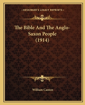 Paperback The Bible And The Anglo-Saxon People (1914) Book