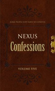 Mass Market Paperback Nexus Confessions: Volume Five Book