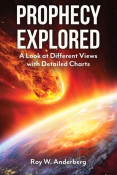 Paperback Prophecy Explored: A Look at Different Views with Detailed Charts Book