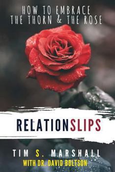 Paperback Relationslips: How to Embrace the Thorn and the Rose Book