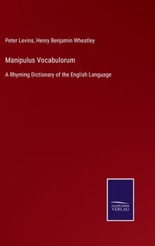 Hardcover Manipulus Vocabulorum: A Rhyming Dictionary of the English Language Book