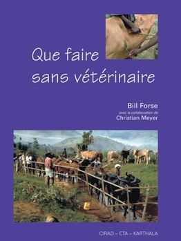 Paperback Que faire sans vétérinaire [French] Book