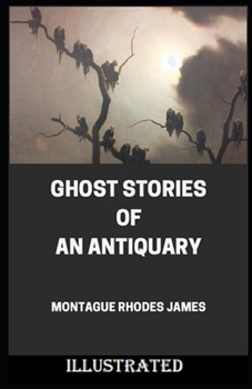 Paperback Ghost Stories of an Antiquary Illustrated Book