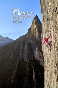 Paperback EPC Climbing: A Climber's Guide to El Potrero Chico 4th Edition Book