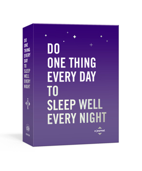 Paperback Do One Thing Every Day to Sleep Well Every Night: A Journal Book