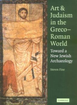 Hardcover Art and Judaism in the Greco-Roman World: Toward a New Jewish Archaeology Book