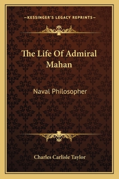 Paperback The Life Of Admiral Mahan: Naval Philosopher Book