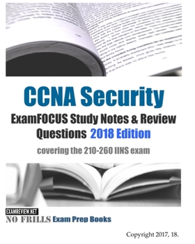 Paperback CCNA Security ExamFOCUS Study Notes & Review Questions 2018 Edition: covering the 210-260 IINS exam Book