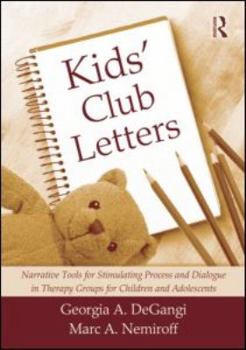 Paperback Kids' Club Letters: Narrative Tools for Stimulating Process and Dialogue in Therapy Groups for Children and Adolescents Book