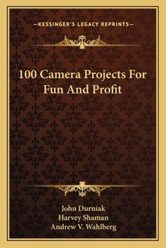 Paperback 100 Camera Projects For Fun And Profit Book