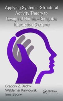 Hardcover Applying Systemic-Structural Activity Theory to Design of Human-Computer Interaction Systems Book