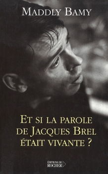 Paperback Et si la parole de Jacques Brel était vivante ? [French] Book