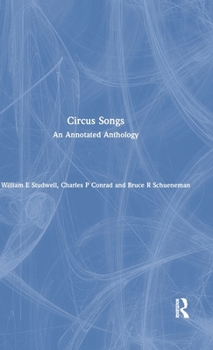 Hardcover Circus Songs: An Annotated Anthology Book