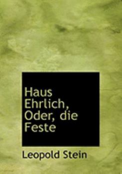 Paperback Haus Ehrlich, Oder, Die Feste [Large Print] Book