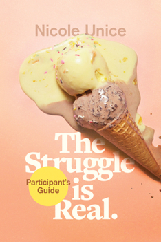 Paperback The Struggle Is Real Participant's Guide: A Six-Week Study Book