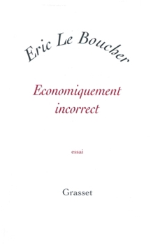 Paperback Economiquement Incorrect [French] Book