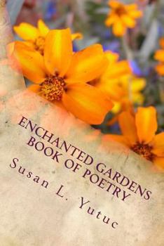 Enchanted Gardens Book of Poetry: Enchanted Gardens