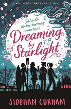 Dreaming by Starlight - Book #3 of the Moonlight Dreamers