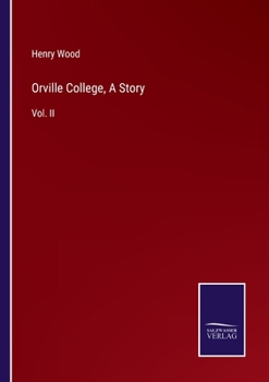 Paperback Orville College, A Story: Vol. II Book